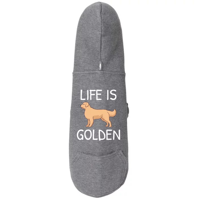 Life Is Golden Gift Doggie 3-End Fleece Hoodie