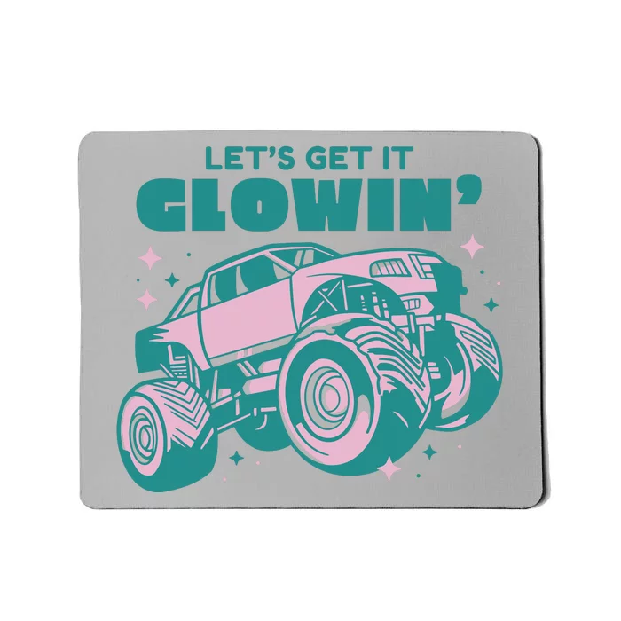 Let It Glowin Monster Truck Mousepad