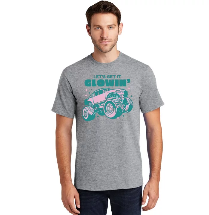 Let It Glowin Monster Truck Tall T-Shirt