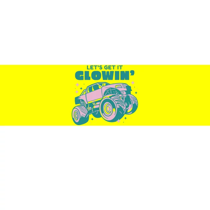 Let It Glowin Monster Truck Bumper Sticker