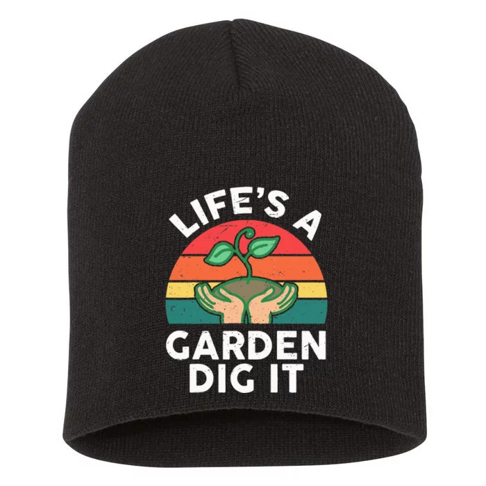 Life Is Garden Dig It Funny Gardening Short Acrylic Beanie