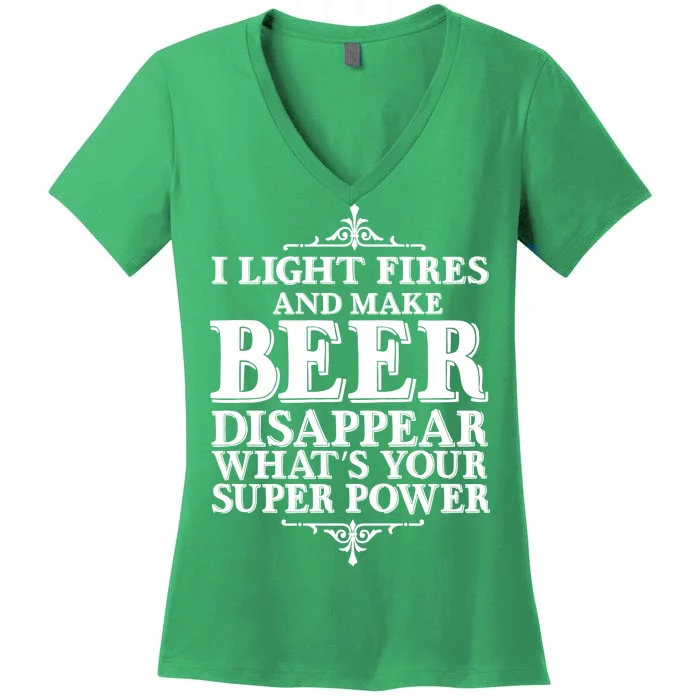 Light Fires And Make Beer Disappear Women's V-Neck T-Shirt