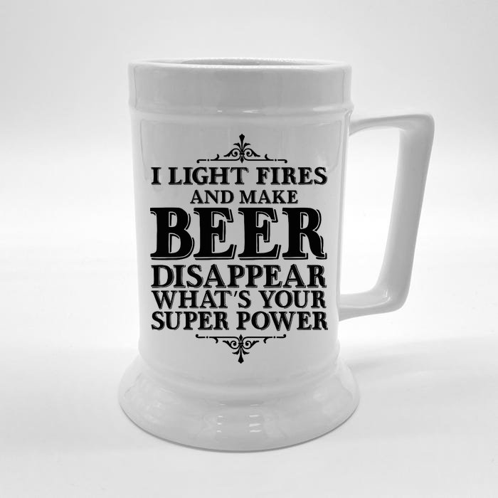 Light Fires And Make Beer Disappear Front & Back Beer Stein