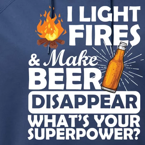 Light Fires Make Beer Disappear Superpower Performance Fleece Hoodie