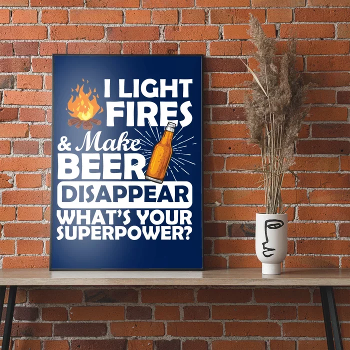 Light Fires Make Beer Disappear Superpower Poster