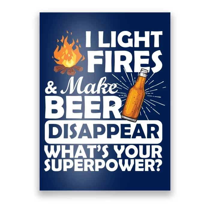 Light Fires Make Beer Disappear Superpower Poster