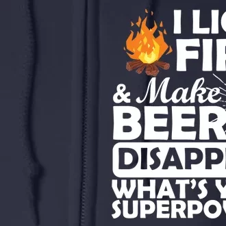 Light Fires Make Beer Disappear Superpower Full Zip Hoodie