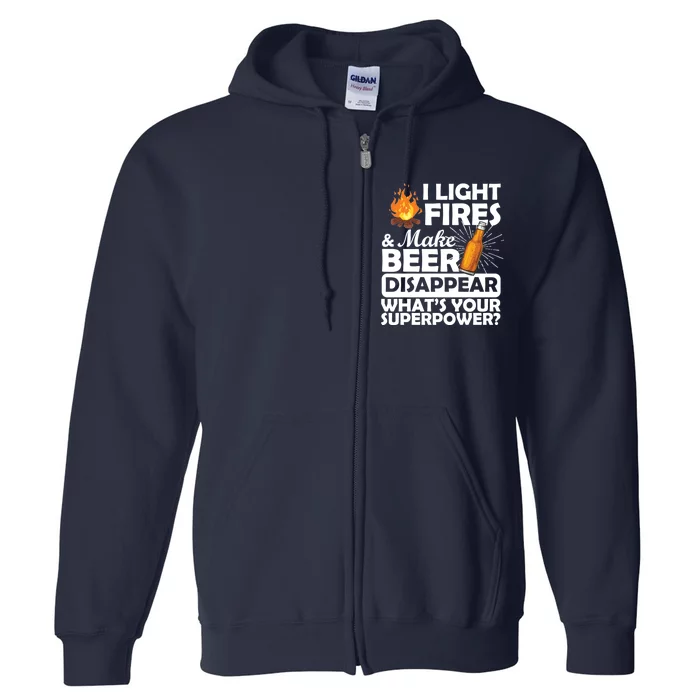 Light Fires Make Beer Disappear Superpower Full Zip Hoodie