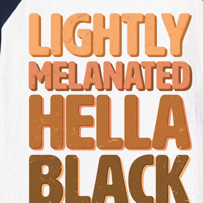 Lightly Melanated Hella Black Baseball Sleeve Shirt