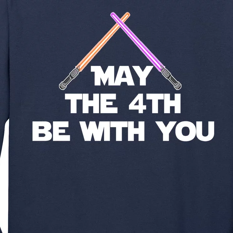 Lightsaber May The 4th Be With You Funny Tall Long Sleeve T-Shirt