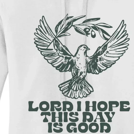 Lord I Hope Today Is Good Women's Pullover Hoodie