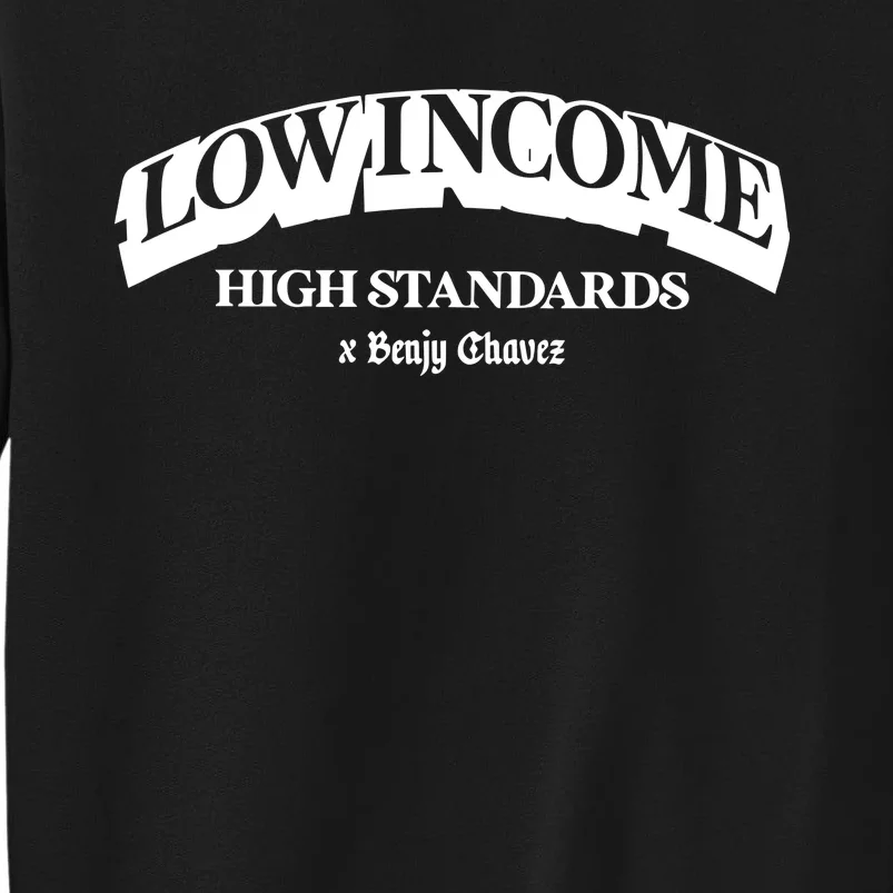 Low Income High Standards Limited Tall Sweatshirt