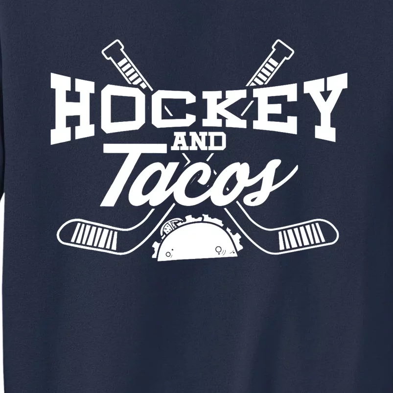 Love Ice Hockey Love Tacos Gift Design Idea Mexican Sweatshirt