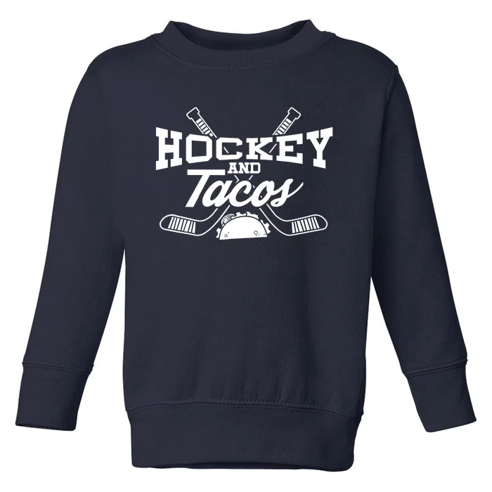 Love Ice Hockey Love Tacos Gift Design Idea Mexican Toddler Sweatshirt