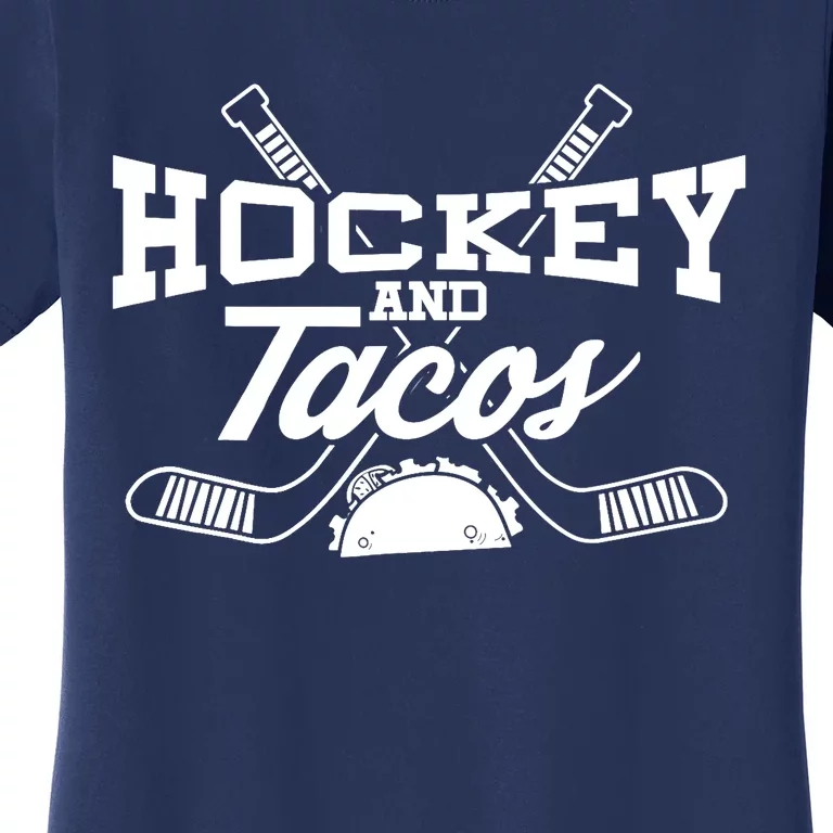 Love Ice Hockey Love Tacos Gift Design Idea Mexican Women's T-Shirt