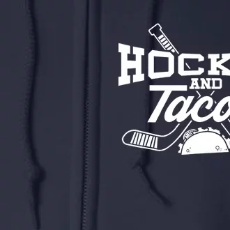 Love Ice Hockey Love Tacos Gift Design Idea Mexican Full Zip Hoodie