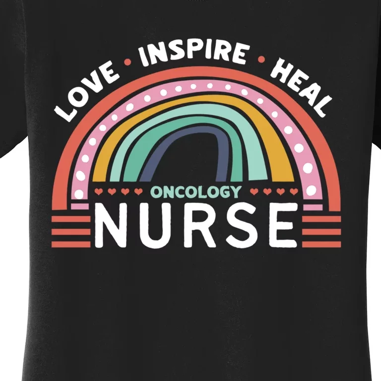 Love Inspire Heal Oncology Nurse Women's T-Shirt