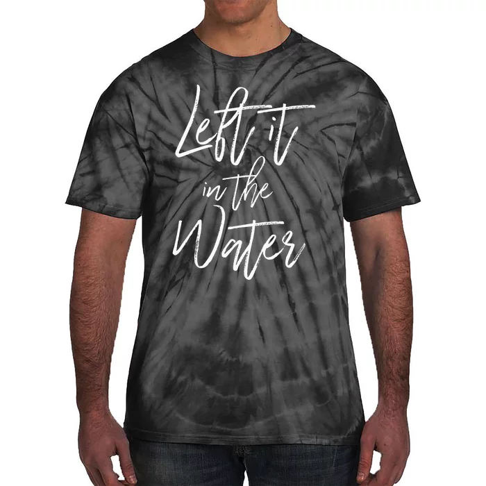 Left It In The Water Baptism Believers Baptizing Faith Tie-Dye T-Shirt