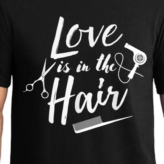 Love Is In The Hair Hairstylist, Hairdresser, Beautician Pajama Set