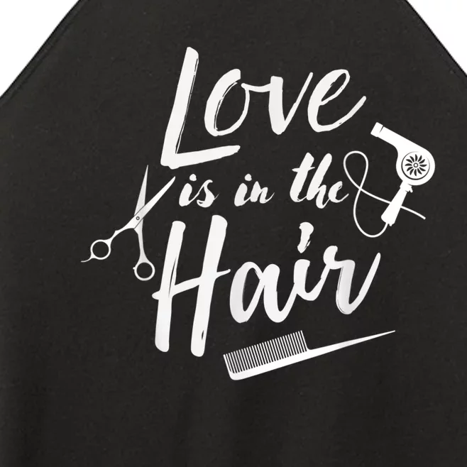 Love Is In The Hair Hairstylist, Hairdresser, Beautician Women’s Perfect Tri Rocker Tank