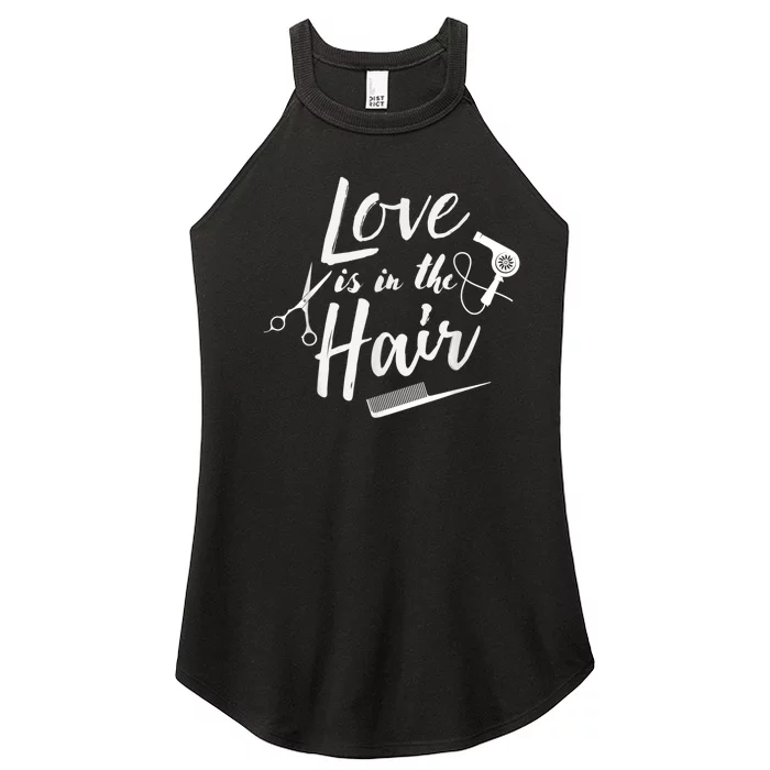 Love Is In The Hair Hairstylist, Hairdresser, Beautician Women’s Perfect Tri Rocker Tank