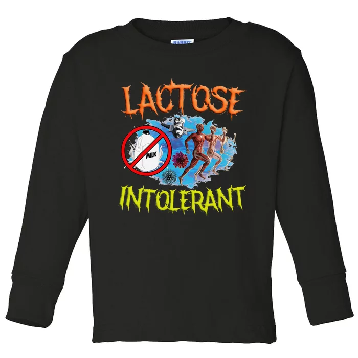 Lactose Intolerant Ironic Sarcastic Funny Humor Cringe Meme Toddler Long Sleeve Shirt