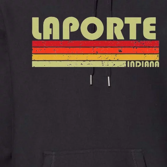 Laporte In Indiana Funny City Home Roots Premium Hoodie