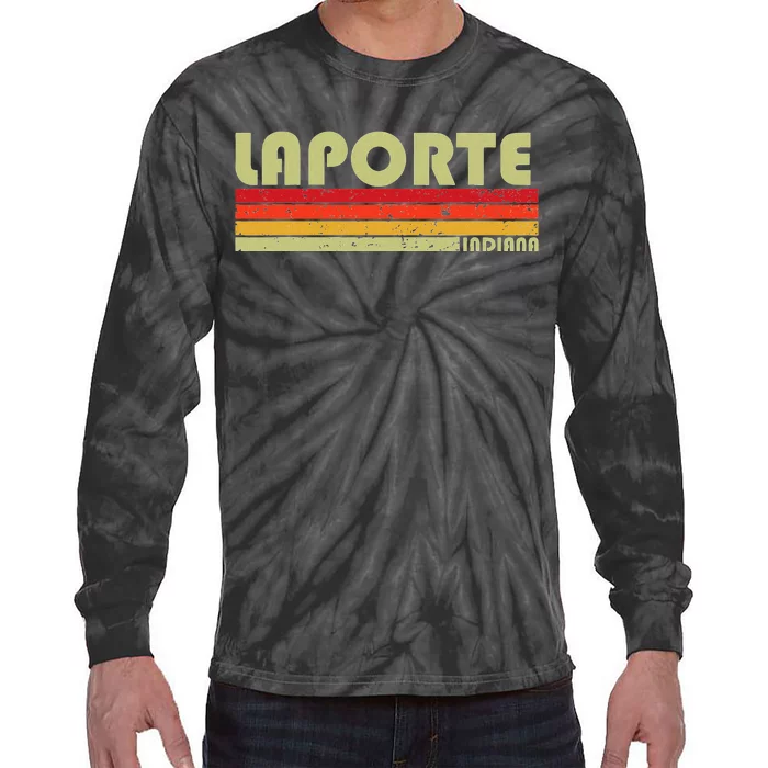 Laporte In Indiana Funny City Home Roots Tie-Dye Long Sleeve Shirt