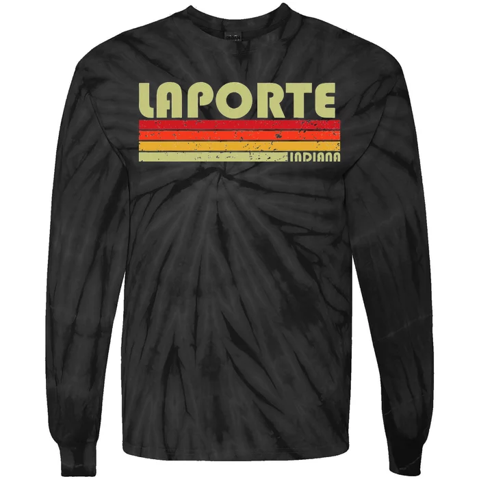 Laporte In Indiana Funny City Home Roots Tie-Dye Long Sleeve Shirt