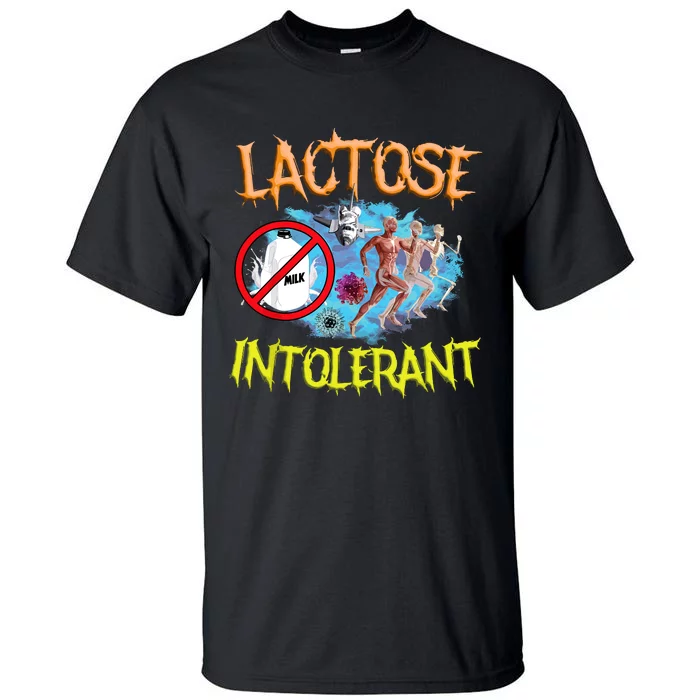 Lactose Intolerant Ironic Sarcastic Funny Humor Cringe Meme Tall T-Shirt