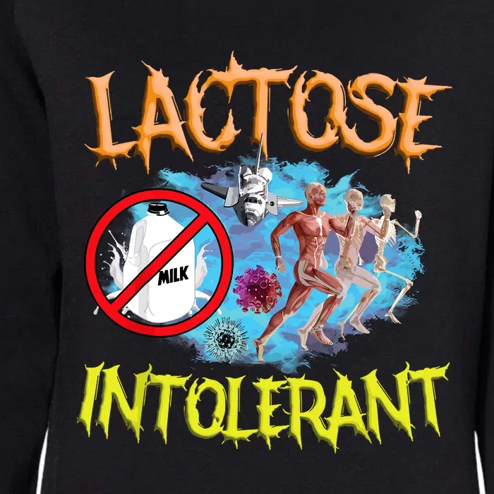 Lactose Intolerant Ironic Sarcastic Funny Humor Cringe Meme Womens California Wash Sweatshirt