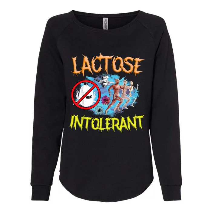 Lactose Intolerant Ironic Sarcastic Funny Humor Cringe Meme Womens California Wash Sweatshirt