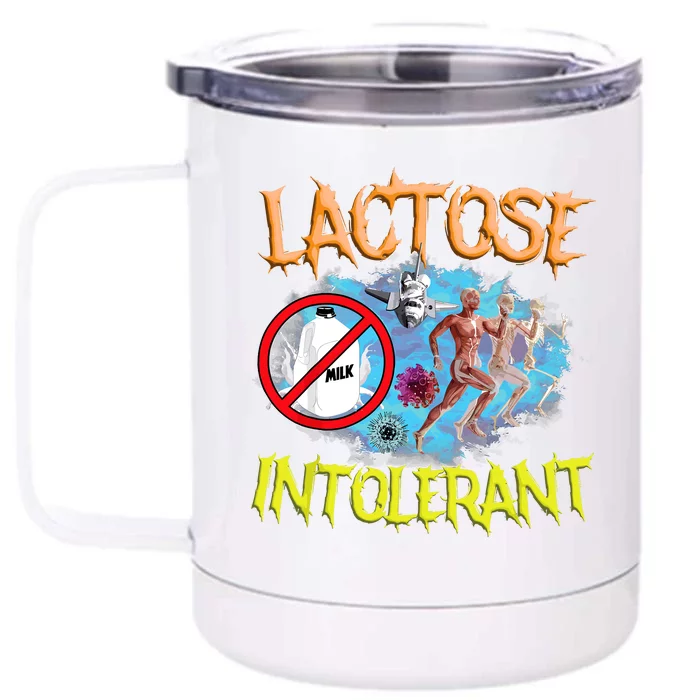 Lactose Intolerant Ironic Sarcastic Funny Humor Cringe Meme Front & Back 12oz Stainless Steel Tumbler Cup