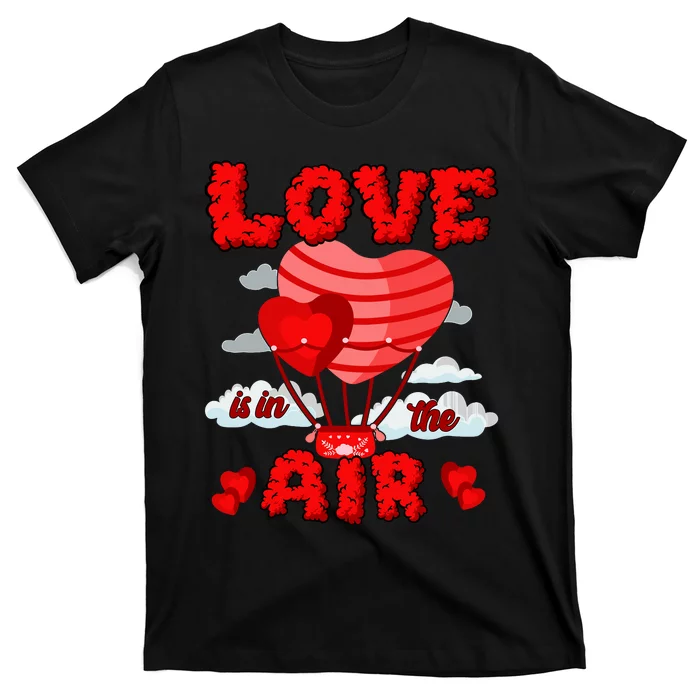 Love In In The Air Balloon Valentines Day Girl Boy T-Shirt