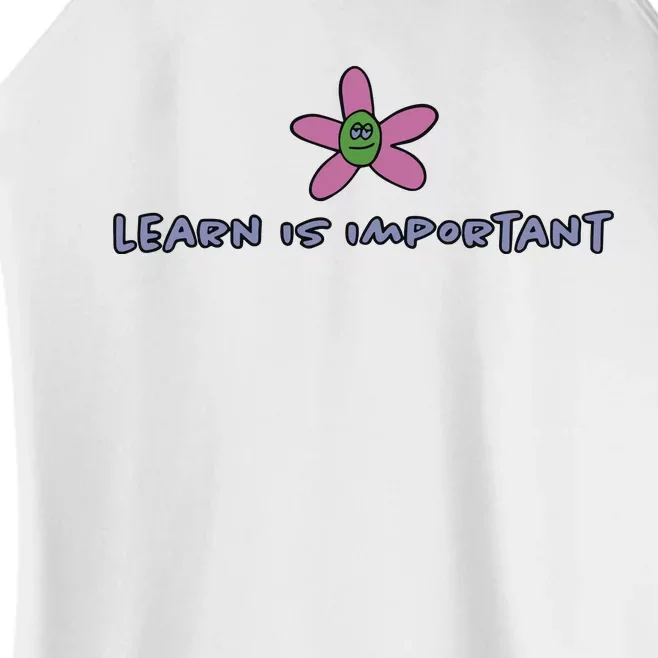 Learn Is Important Women’s Perfect Tri Rocker Tank