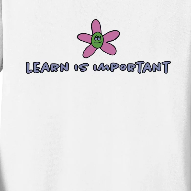 Learn Is Important Kids Long Sleeve Shirt