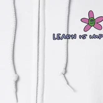 Learn Is Important Full Zip Hoodie