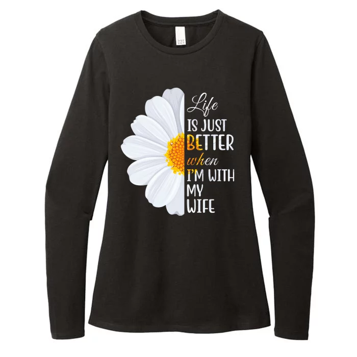 Life Is Just Better When I'm With My Wife Sunflower Womens CVC Long Sleeve Shirt