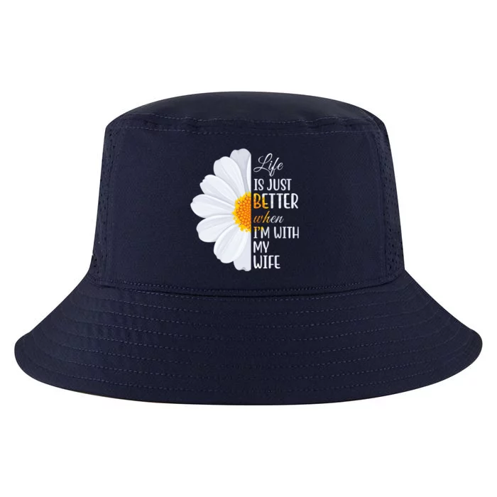 Life Is Just Better When I'm With My Wife Sunflower Cool Comfort Performance Bucket Hat