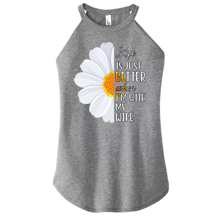 Life Is Just Better When I'm With My Wife Sunflower Women’s Perfect Tri Rocker Tank