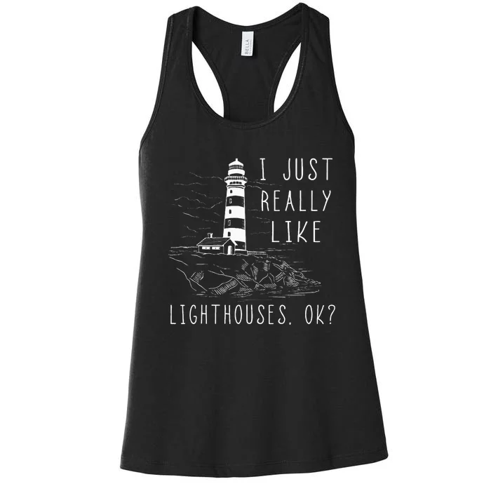 Lighthouse I Just Really Like Lighthouses Seaside Boating Women's Racerback Tank