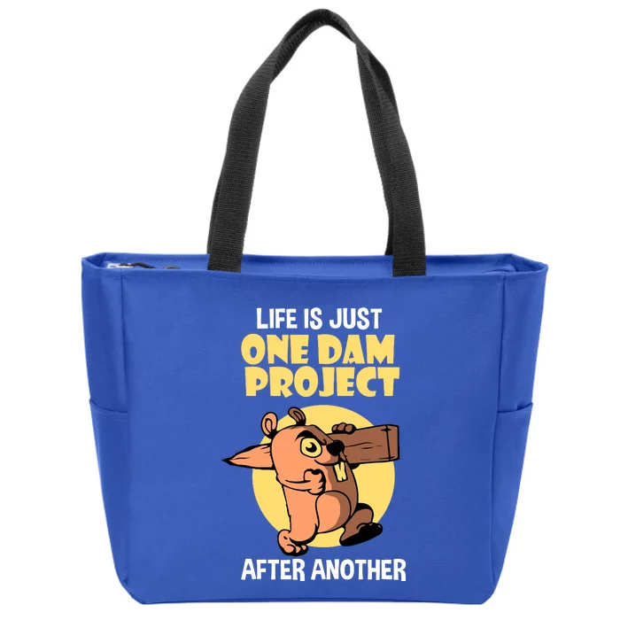 Life Is Just One Dam Project After Another Zip Tote Bag