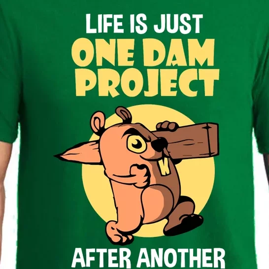 Life Is Just One Dam Project After Another Pajama Set