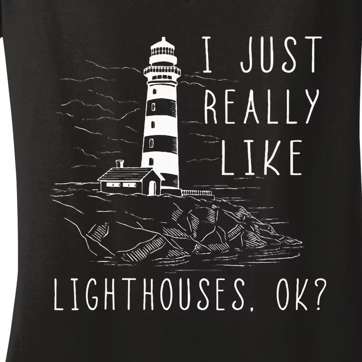 Lighthouse I Just Really Like Lighthouses Seaside Boating Women's V-Neck T-Shirt