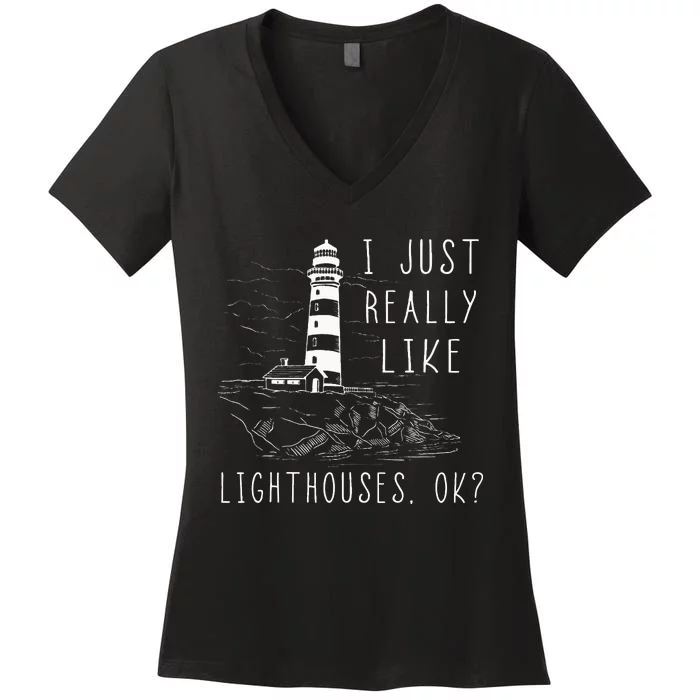 Lighthouse I Just Really Like Lighthouses Seaside Boating Women's V-Neck T-Shirt