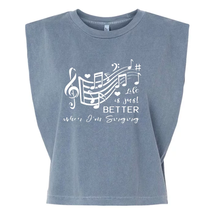 Life Is Just Better When Im Singing Acapella Quartet Gift Garment-Dyed Women's Muscle Tee