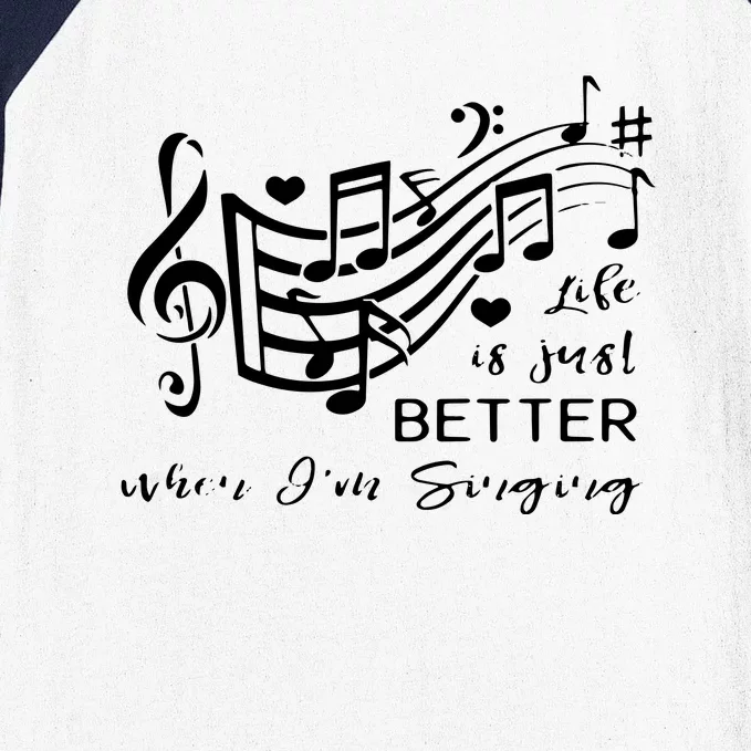 Life Is Just Better When Im Singing Acapella Quartet Gift Baseball Sleeve Shirt