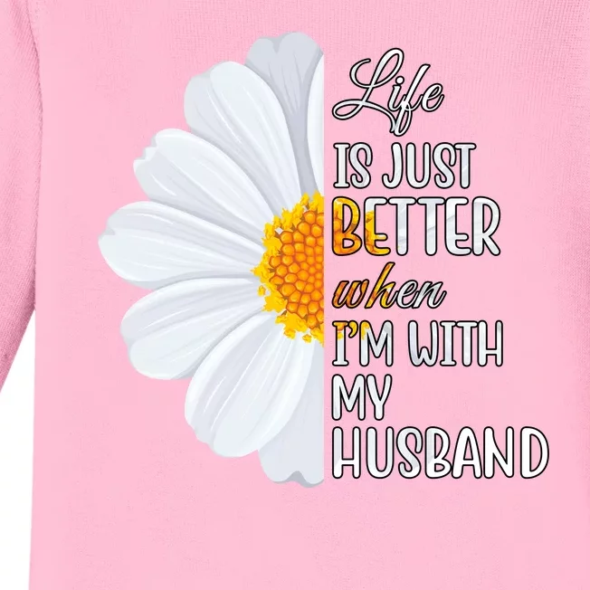 Life Is Just Better When I'm With My Husband Sunflower Baby Long Sleeve Bodysuit