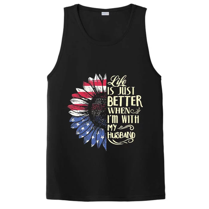 Life Is Just Better When I'm With My Husband Sunflower Cool Gift Performance Tank