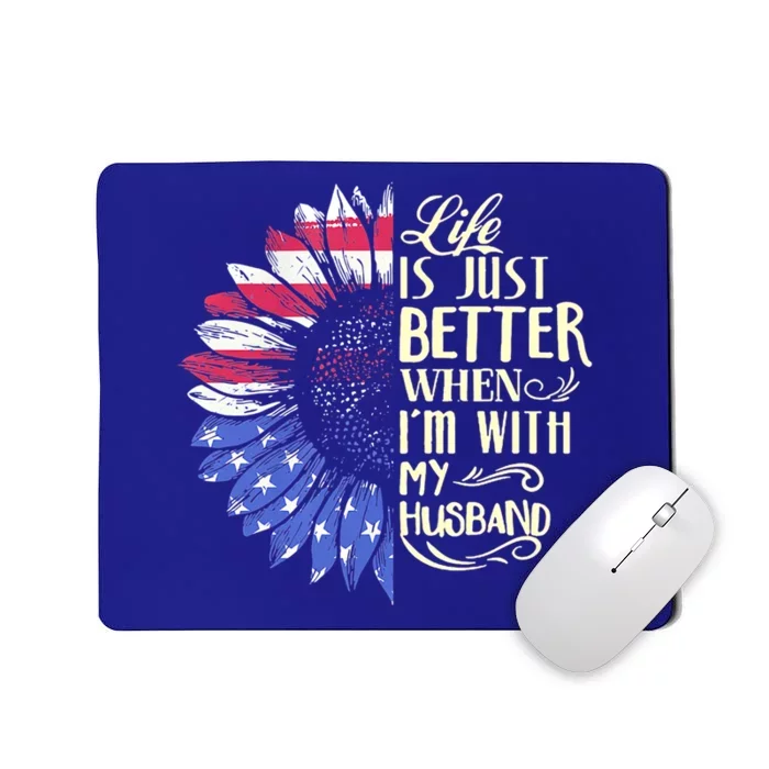 Life Is Just Better When I'm With My Husband Sunflower Cool Gift Mousepad